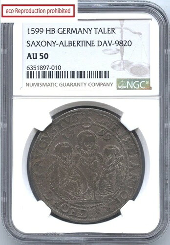 ドイツ ザクセン＝アルベルティーヌ 1ターレル 1599 NGC-AU50