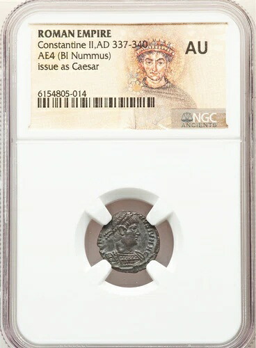 ローマ帝国 コンスタンティヌス 2 世 AD 337-340 AE4 (Bi Nummus) NGC AU