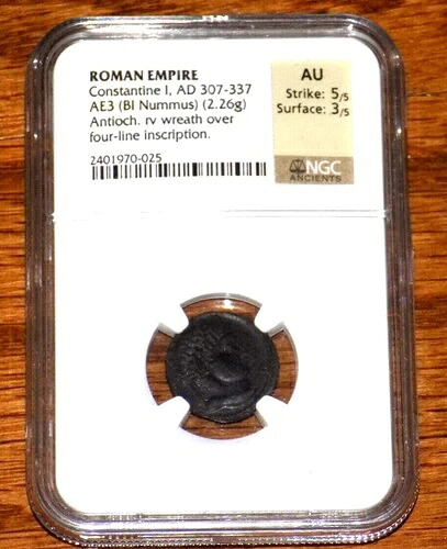 ローマ帝国コンスタンティヌス 1 世 AD 307-337 BI Nummus 古代ローマ アンティオキア NGC AU コイン