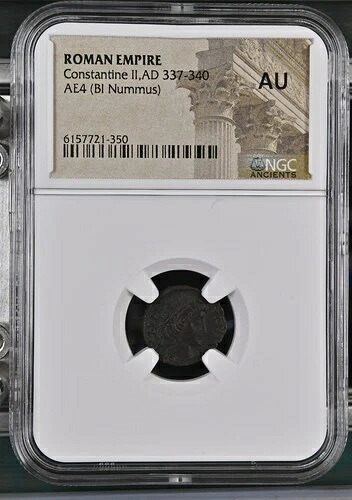 コンスタンティヌス 2 世、AD 337-340 ローマ帝国 AE4 (BI Nummus) AU NGC グレード