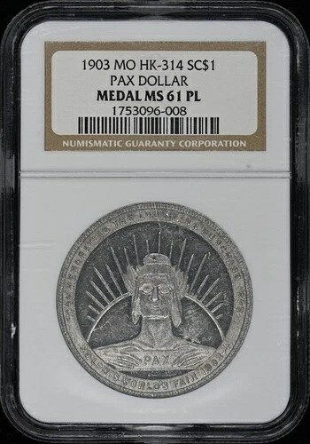 1903年 MO HK-314 SC $1パックスドルメダル NGC MS61PL-