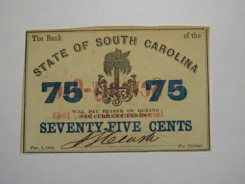 1863年 サウスカロライナ州チャールストン 75セント 廃止紙幣 サウスカロライナ州 UNC+