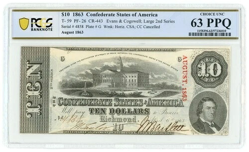 T-59 1863年 アメリカ連合国 CSA 10ドル紙幣 PF-26 PCGS 63PPQ (65074)