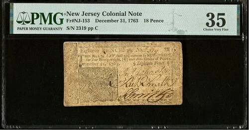 1763年 ニュージャージー植民地通貨紙幣紙幣 18ペンス NJ-153 PMG 35-