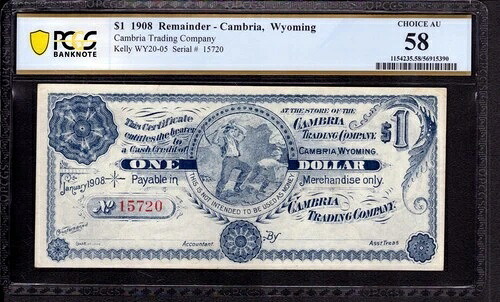 1908年 $1 カンブリア貿易会社 カンブリアワイミングオブソリート残り物 PCGS AU 58-