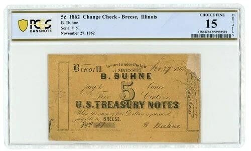 1862年 B ビューネ・ブリーズ イリノイ州 IL 5セント スクリップ（小切手） PCGS 15 詳細 希少