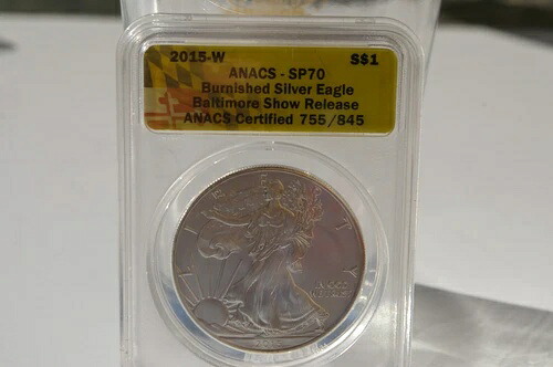 2015年 W アメリカン シルバー イーグル ドル ANACS SP70 バーニッシュド ボルチモア ショー リリース