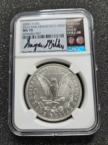 ?? 2006-S シルバー 1ドル オールドサンフランシスコミント NGC MS70 ウェイン・ミラー サイン入り