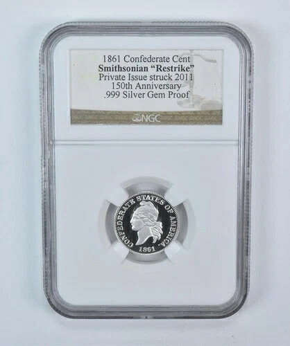 1861年 南軍セント スミソニアン 再鋳造 2011年 シルバー ジェムプルーフ NGC *5701
