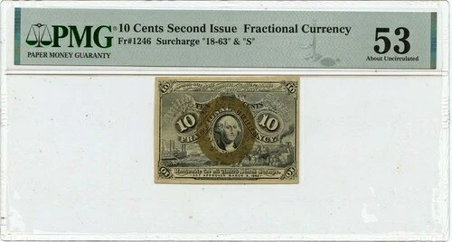 フラクショナル通貨第2発行10セントFR#1246 PMG AU53サーチャージ18-63＆S