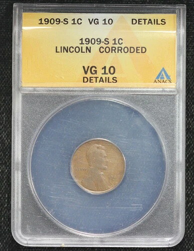 1909-S リンカーン小麦セント ANACS VG-10 詳細腐食 42UY