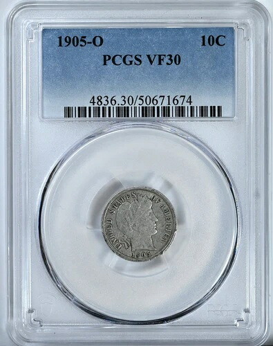 1905-O バーバーダイム PCGSグレード VF30 銀貨 4836