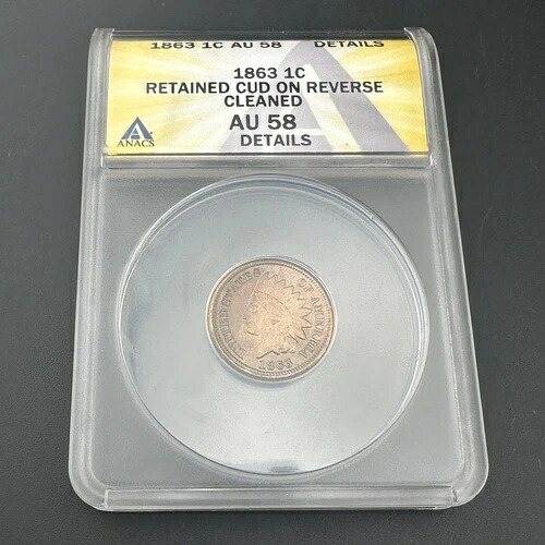 1863年インディアンセントミント、裏面にエラー残痕あり - ANACS AU58 詳細クリーニング済み 69,300円
