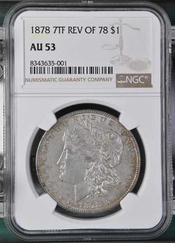 1878年 7TF 1878年モルガンドル銀貨（裏面）NGC鑑定済み AU53