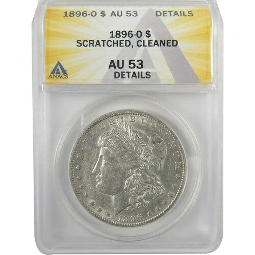 1896 O モルガン・ダラー AU 53 詳細 ANACS シルバー 1 ドルコイン SKU:I18987