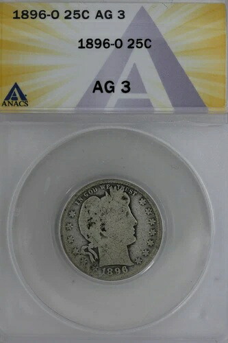1896-O .25 ANACS AG 3 バーバークォーター、リバティヘッドクォーター、バーバー25セント、
