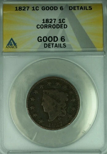 1827年 コロネットヘッド ラージセント ANACS GOOD-6 腐食あり (41)
