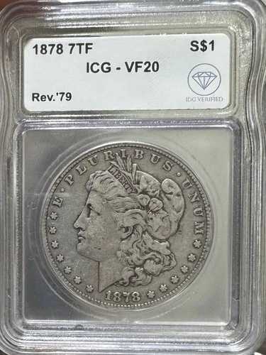 1878年 7TF モルガン銀貨 ICG VF-20 Rev '79 IDC 検証済み