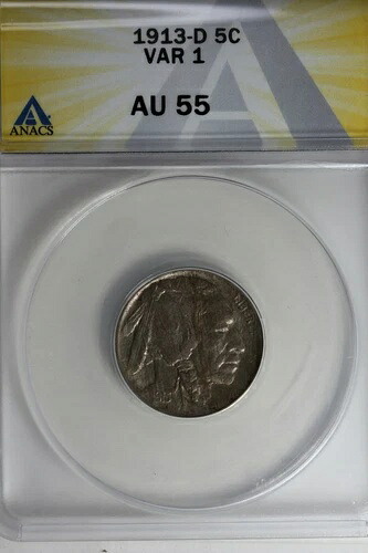 1913-D .05 ANACS AU 55 VAR 1 バッファローニッケル、インディアンニッケル、5セントピース