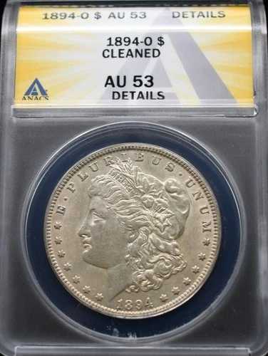 1894-O モルガン・ダラー クリーニング済み ANACS AU 53 詳細#25JULY055