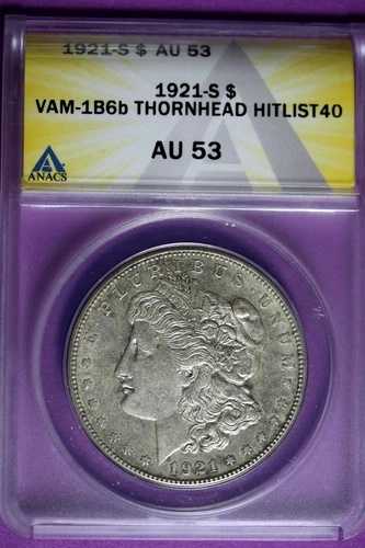 1921 - S ANACS AU53 VAM-1B6b ソーンヘッド ヒットリスト40 モーガン・ダラー!! #B35442