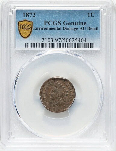 1872年インディアンヘッドセント1セントPCGS AU詳細