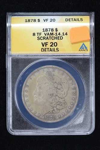 1878年 8TF モルガン・ダラー ANACS VF 20 詳細傷あり VAM-14.14 3XQX