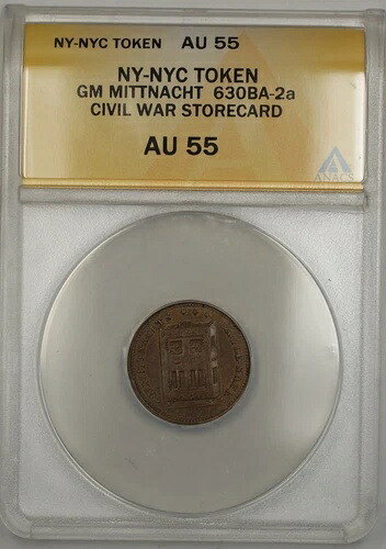 Civil War NY-NYC GM ミットナハト ストアカード トークン 630BA-2a ANACS AU-55
