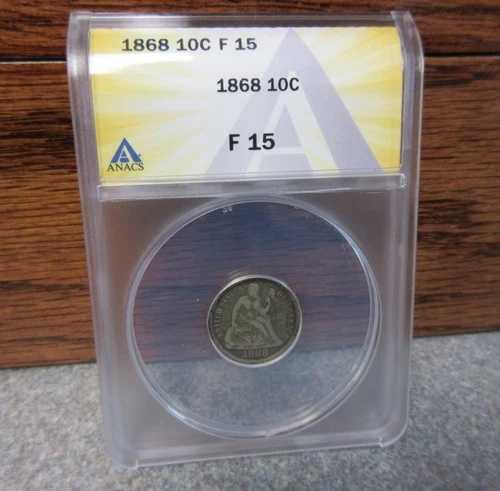 1868年 シーテッド・リバティ・シルバー・ダイム ANACS : F15 : ストレートグレード、464,000枚鋳造