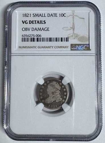 1821年 10セント 小型日付キャップドバストダイム NGC VG 詳細（表面ダメージあり）