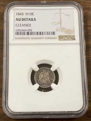 1845年 リバティ・シーテッド・ハーフダイム NGC AU 詳細、クリーニング済み