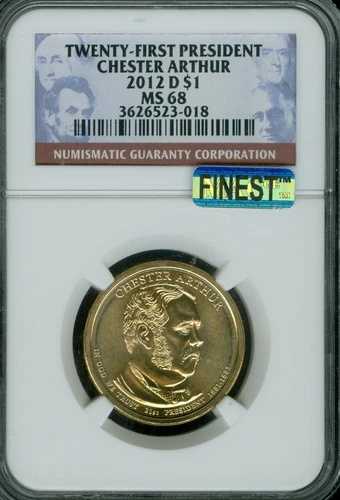 2012 D チェスター アーサー プレジデント ドル NGC MS68 MAC 最高級 & スポットレス。