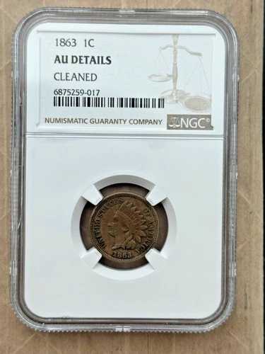1863年インディアンヘッドセント1C NGC AU詳細クリーニング済み