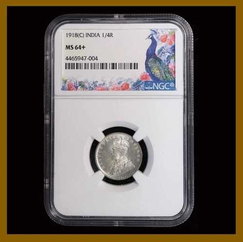 イギリス領インド 1/4ルピー銀貨、1918年 (C) カルカッタ NGC MS 64+ 国王ジョージ5世