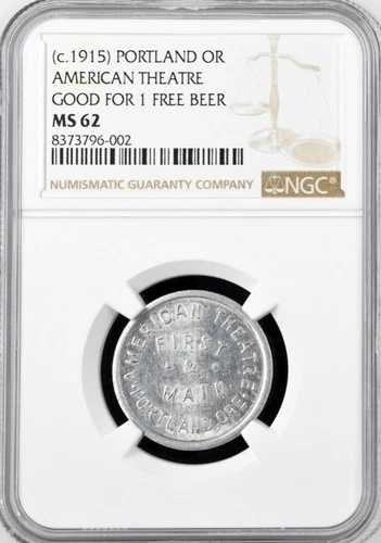 (~1915) オレゴントークン - アメリカンシアター、ポートランド、MS62 NGC、ビール、酔っぱらい