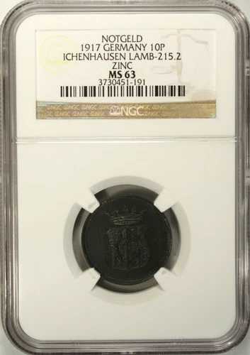 ドイツ 10 フェニヒ 1917 NGC MS 63 UNC イヘンハウゼン Lamb-215.2 亜鉛 Notgeld