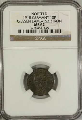 ドイツ 10 ペニッヒ 1918 NGC MS 62 UNC ギーセンの鉄の街 ラム-153.3 ノットゲルト