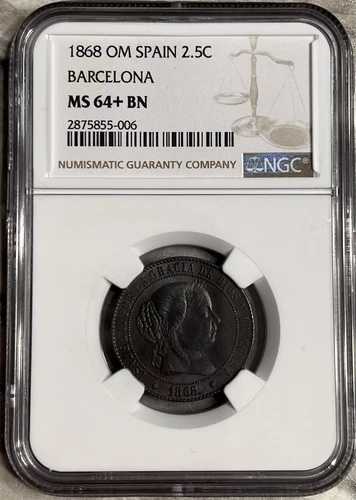 1868 OM スペイン 2.5セント バルセロナ NGC MS 64+ BN 1のみ良品