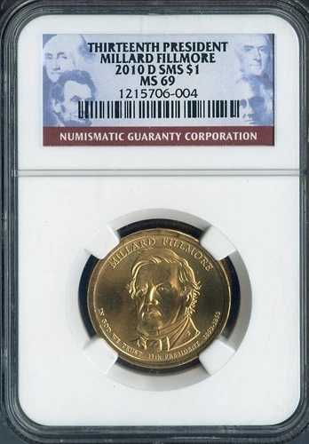 2010-D ミラード・フィルモア・ダラー NGC MS69 SMS サテン - 第13代アメリカ合衆国大統領
