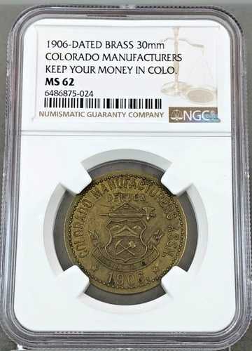 コロラド製造業者 1906 ~ コロラドに資金を保管 ~ 30mm メダル NGC MS62