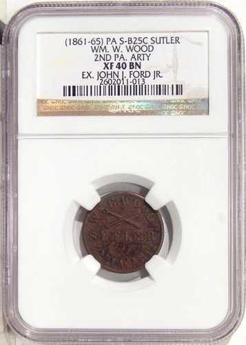 1861-65 PA S-B25c サトラー、WMウッド、NGC XF 40 ~ ジョン・L・フォード・コレクション血統書