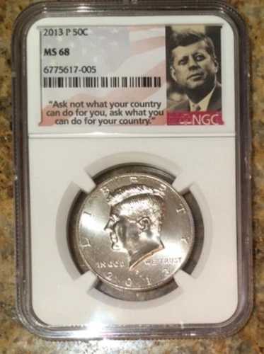 2013年 P・ケネディ・ハーフダラー NGC MS68 ローポップ JFK「Ask Not」ラベル #6775617-005