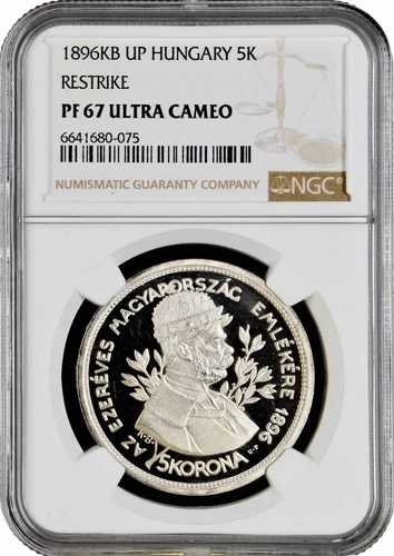 Ungarn 5 Kronen 1896 KB UP、NGC PF67 UC RESTRIKE、「ミレニアム」シルバーミュンツェ
