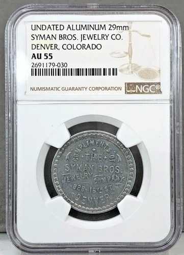 日付なし SYMAN BROS. JEWELRY CO. デンバー コロラド ~ NGC AU55 ~ アルミニウム 29mm｜WORLD RESOURCE【QUEEN店】