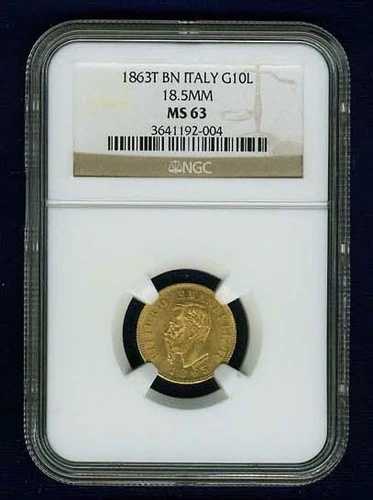 イタリア 18.5mm 1863-T BN 10リラ金貨 チョイス 未流通 NGC認定 MS63