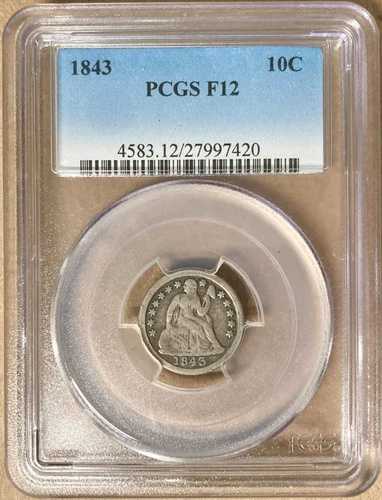 1843年 PCGS F12 自由の女神像ダイム 10セント