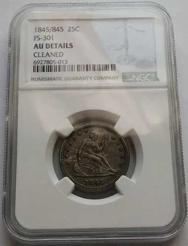 1845/845 シーテッド リバティ シルバー クォーター 25セント FS-301 - NGC AU 詳細クリーニング済み