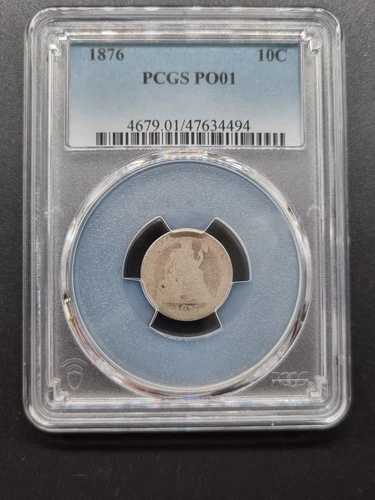 1876年製 シーテッド リバティ ダイム 10セント ローボール PCGS PO1 Poor 1 #64551