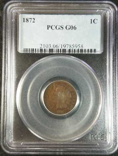 1872年 インディアンヘッド セント PCGS G06 2103.06/19785958 希少コイン