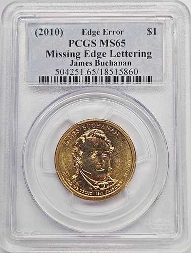 （2010年）ジェームズ・ブキャナン大統領ドル PCGS MS-65 縁の文字欠落